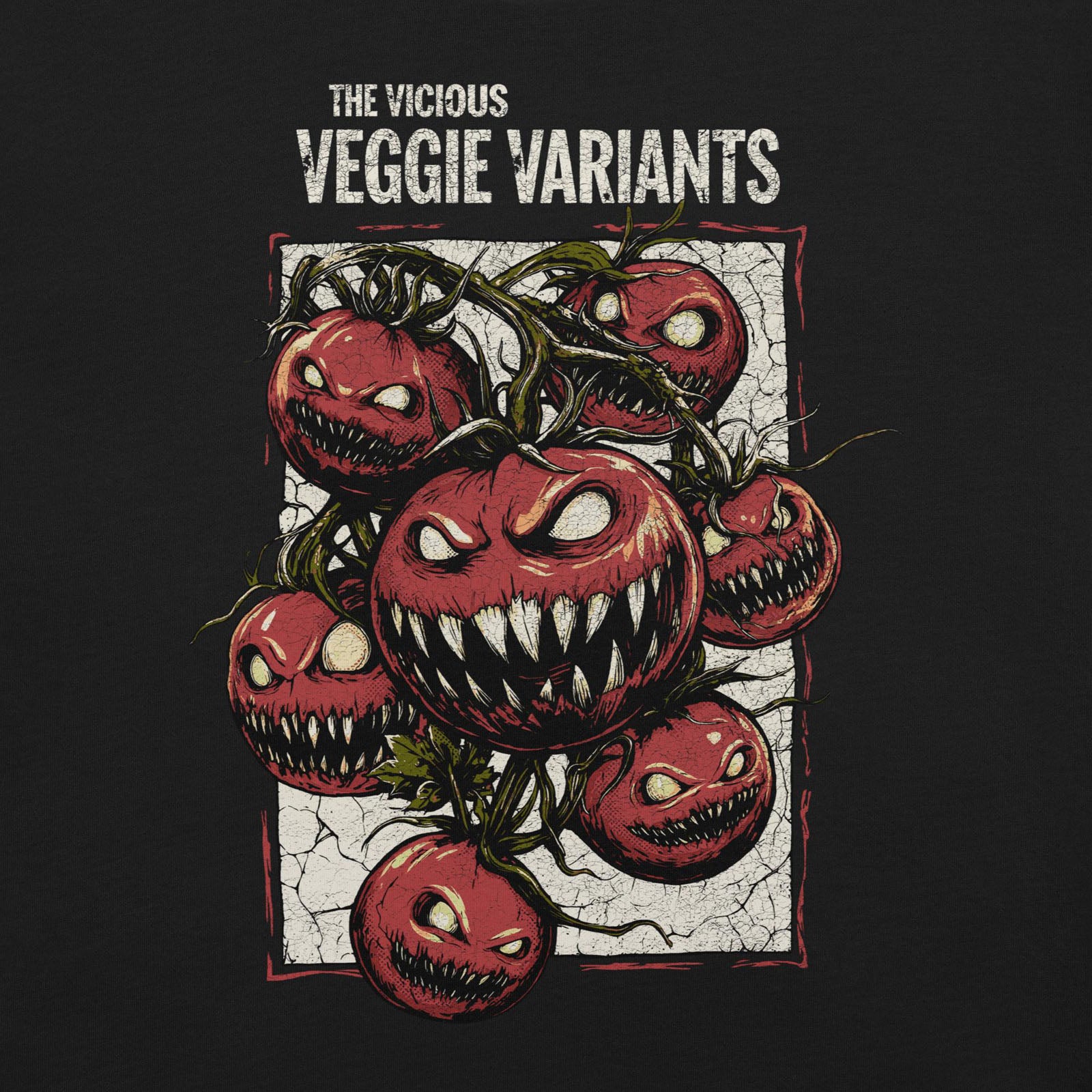 The Vicious Veggie Variants