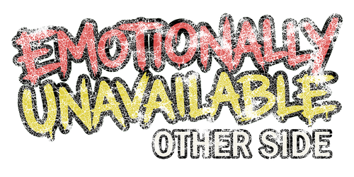 Emotionally Unavailable - OS