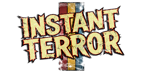 Instant Terror