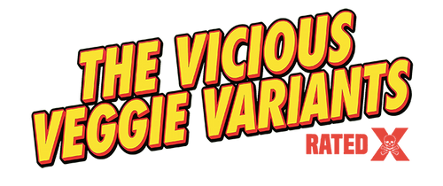 Vicious Veggie Variants