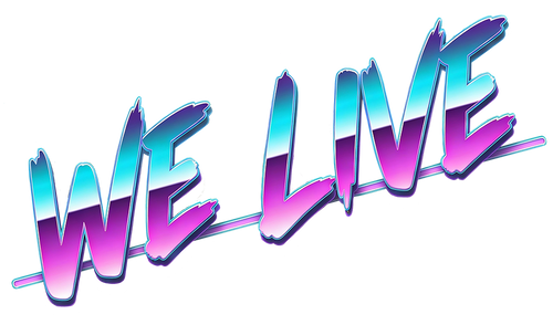 We Live
